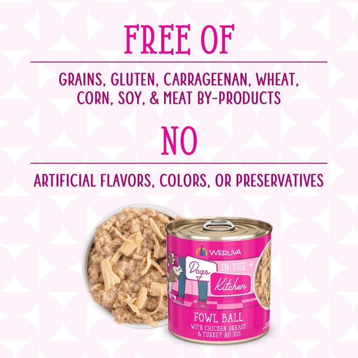 A can of Dogs in the Kitchen Fowl Ball protein-rich dog food is shown, made with cage-free chicken. Text: Free of grains, gluten, carrageenan, wheat, corn, soy & meat by-products. No artificial flavors, colors or preservatives.
