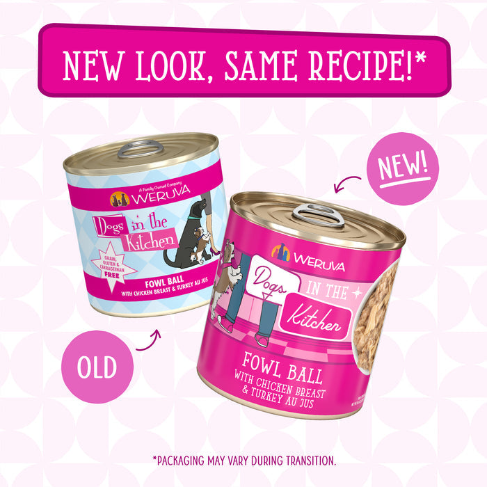 Two cans of Dogs in the Kitchen Fowl Ball dog food are shown—one old and one new, brighter pink design. Text: "NEW LOOK, SAME RECIPE!" Made with cage-free chicken. Packaging may vary during transition.